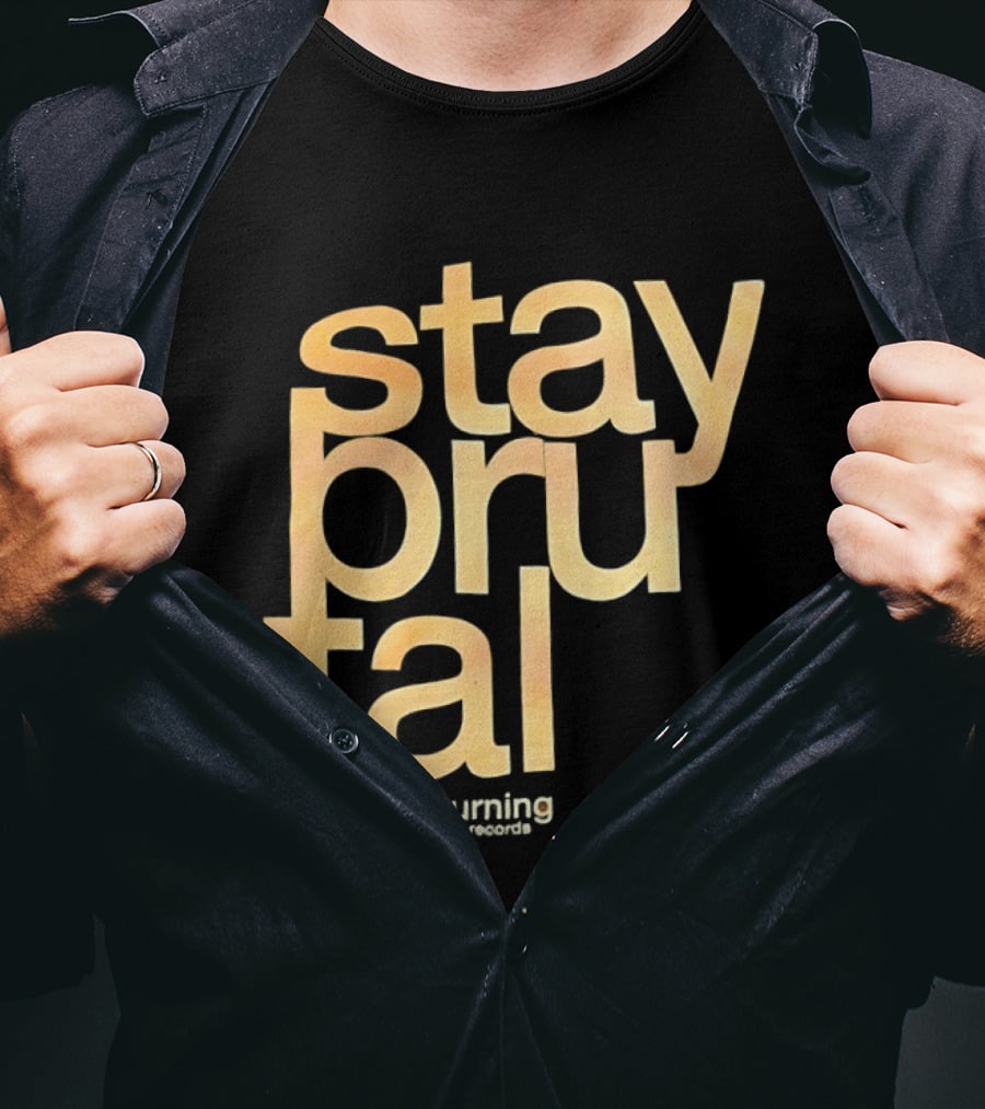Stay Brutal This City Is Burning T-Shirt