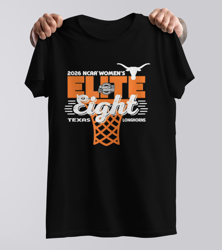 Texas Longhorns Elite Eight 2026 NCAA Women's Basketball March Madness T-Shirt