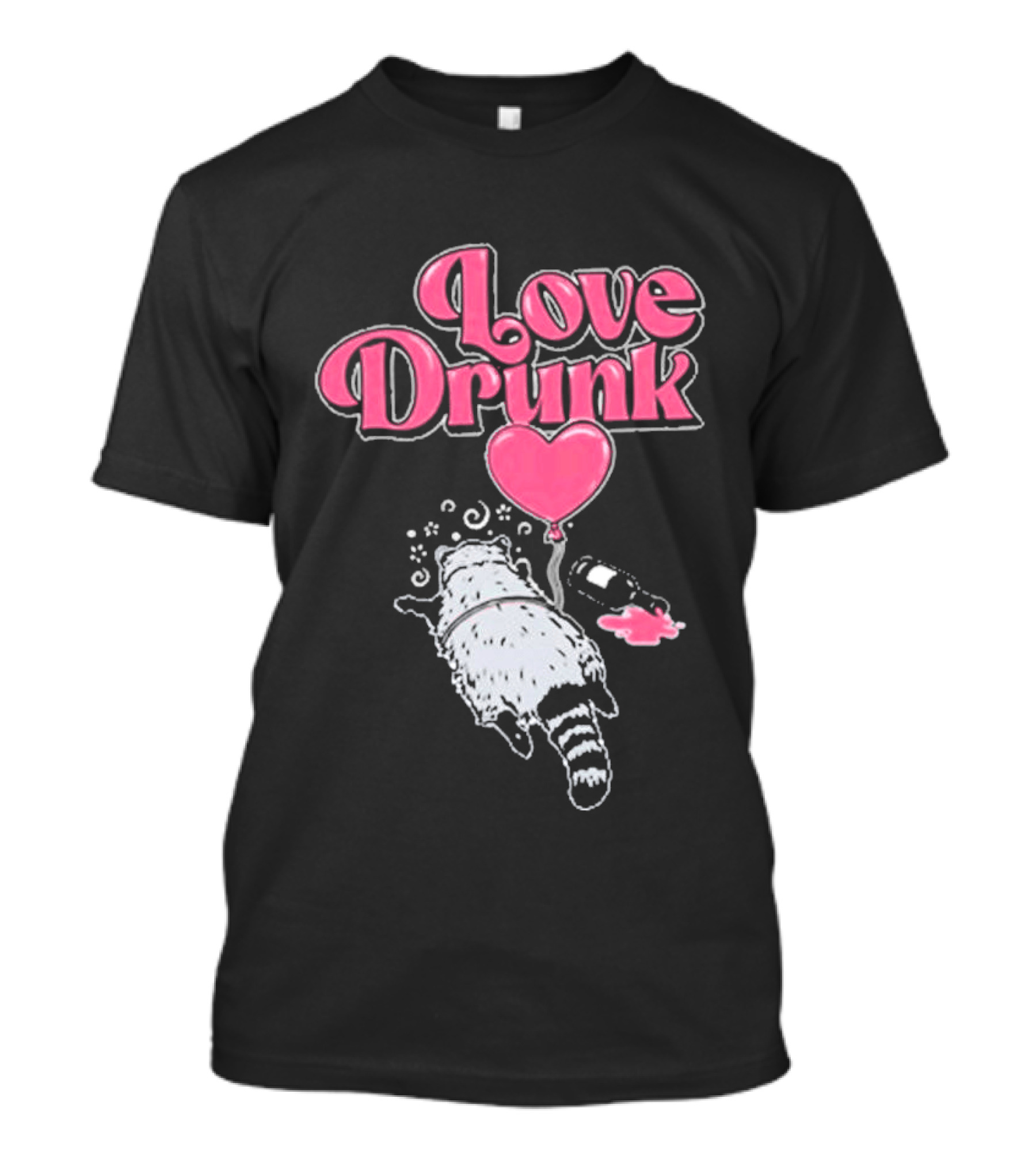 Love Drunk Raccoon Pink Heart Balloon And Bottle T-Shirt
