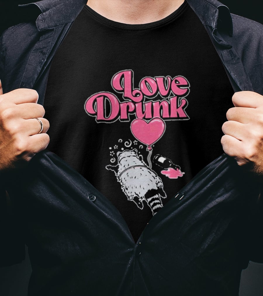 Love Drunk Raccoon Pink Heart Balloon And Bottle T-Shirt