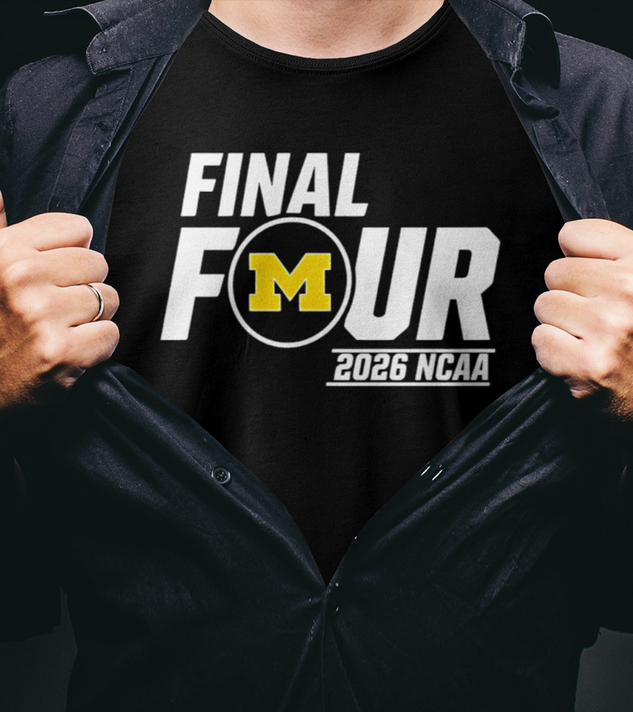 Michigan Wolverines Final Four 2026 NCAA Basketball March Madness T-Shirt