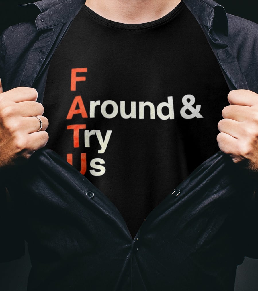 Fatu F Around And Try Us Wolf T-Shirt