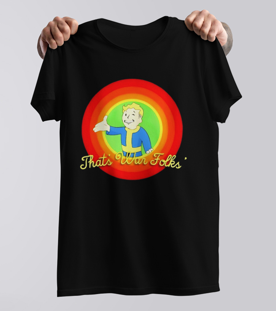 Fallout Vault Boy Cartoon Style That's War Folks T-Shirt
