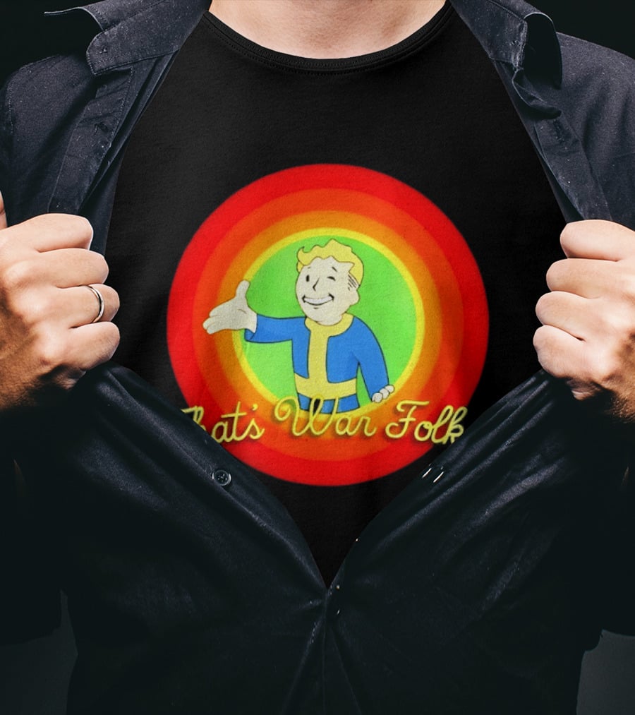 Fallout Vault Boy Cartoon Style That's War Folks T-Shirt