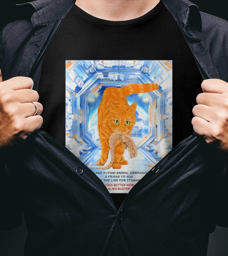 WeylandYutani Animal Companions A Friend To You End Of The Line For Stowaways Building Better Worlds Alien Buster T-Shirt