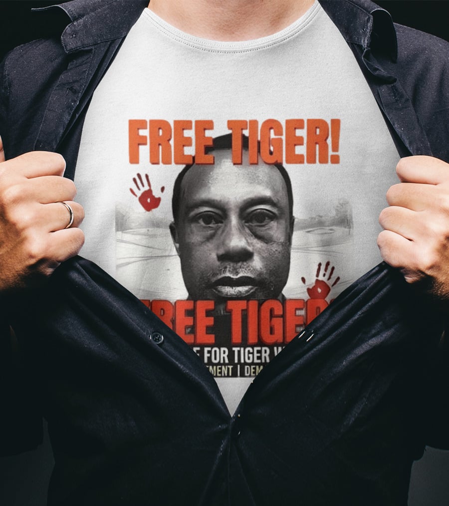 Free Tiger Justice For Tiger Woods Join The Movement Demand Fairness T-Shirt