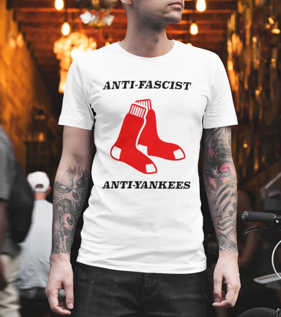 Anti Fascist Anti Yankees Red Socks T-Shirt
