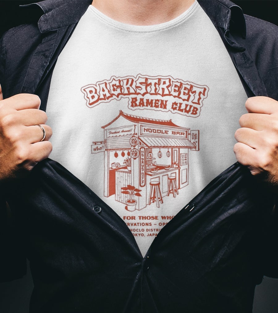 Backstreet Ramen Club No Reservations Open Late A Place For Those Who Know T-Shirt