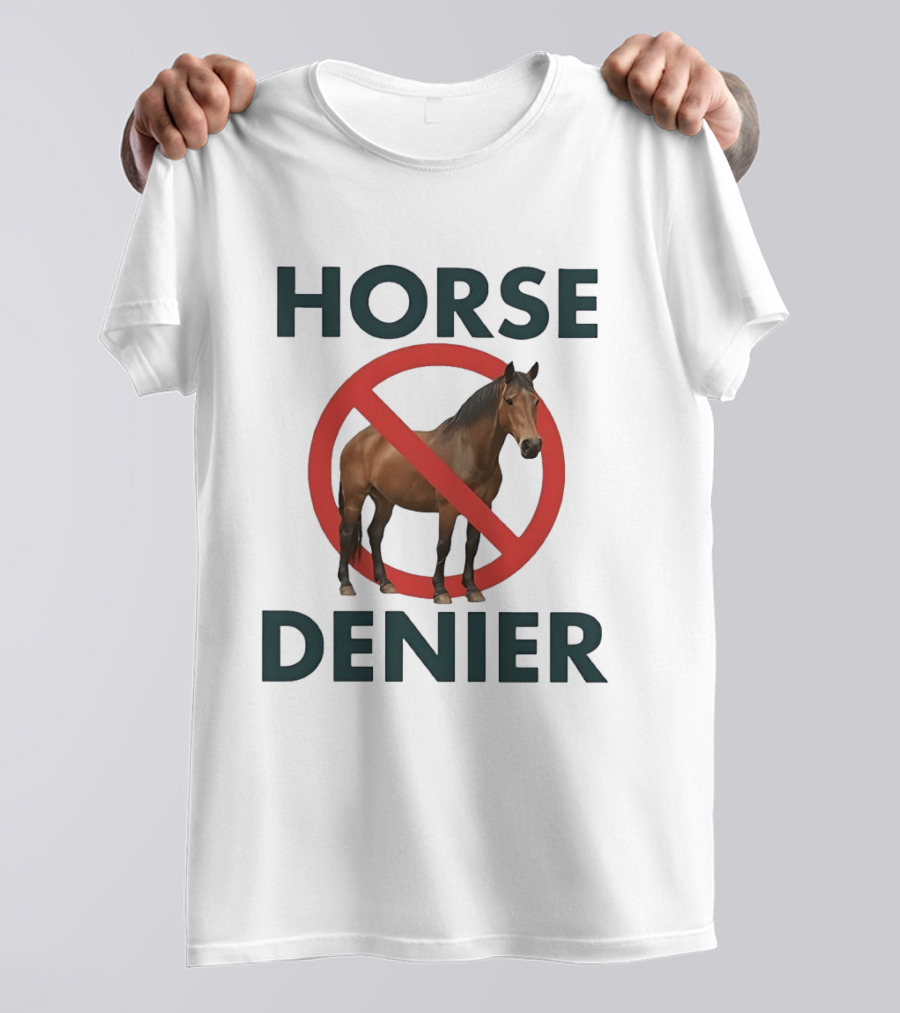Horse Denier No Symbol Conspiracy Theory Meme T-Shirt