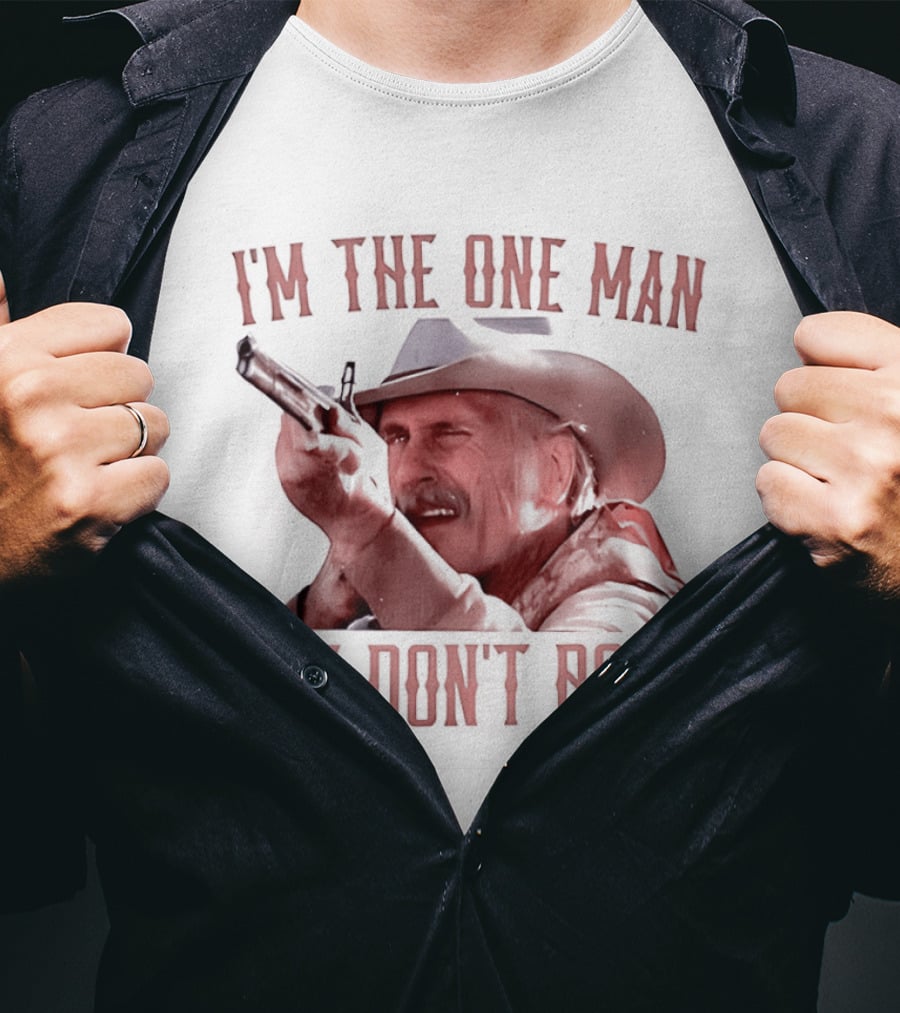 I'm The One Man You Don't Boss Cowboy Rifle Western T-Shirt