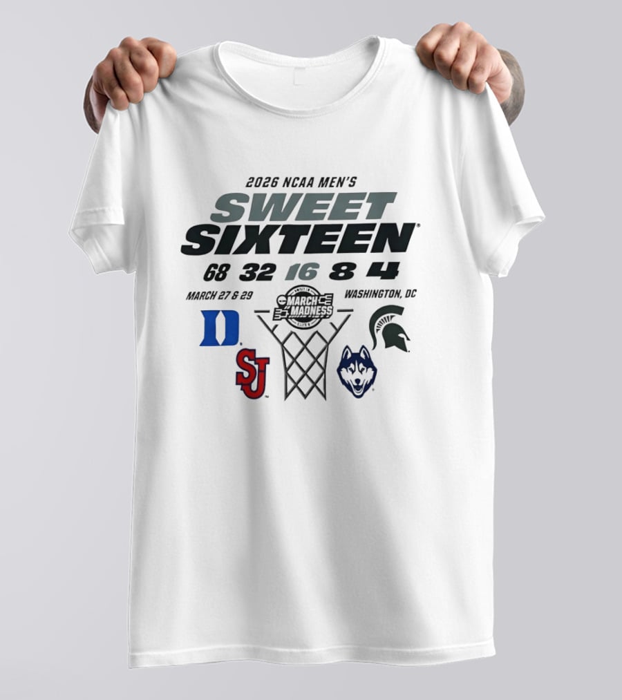 2026 NCAA Men's Sweet Sixteen Duke Blue Devils Michigan State Spartans St. John's Red Storm UConn Huskies March Madness Washington DC T-Shirt