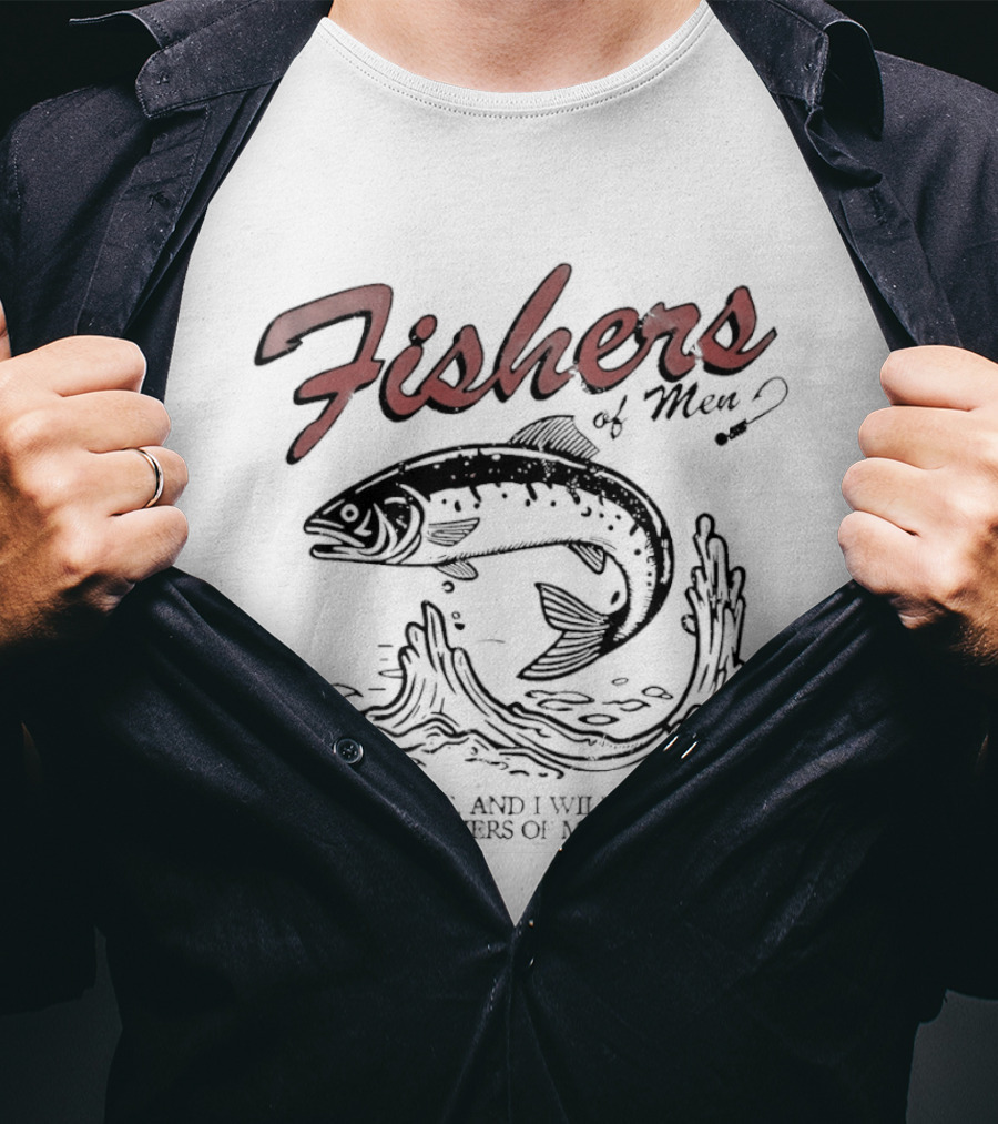 Fishers Of Men Follow Me And I Will Make You Fishers Of Men Vintage Fishing T-Shirt