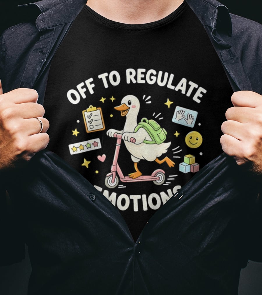 Off To Regulate Emotions Goose Riding Scooter With Backpack Stars Clipboard Blocks T-Shirt