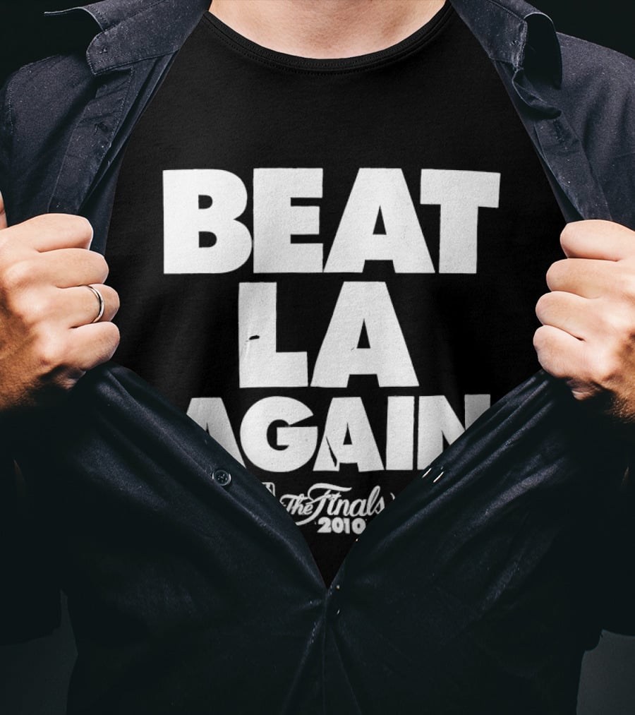 Beat LA Again 2010 NBA Finals T-Shirt