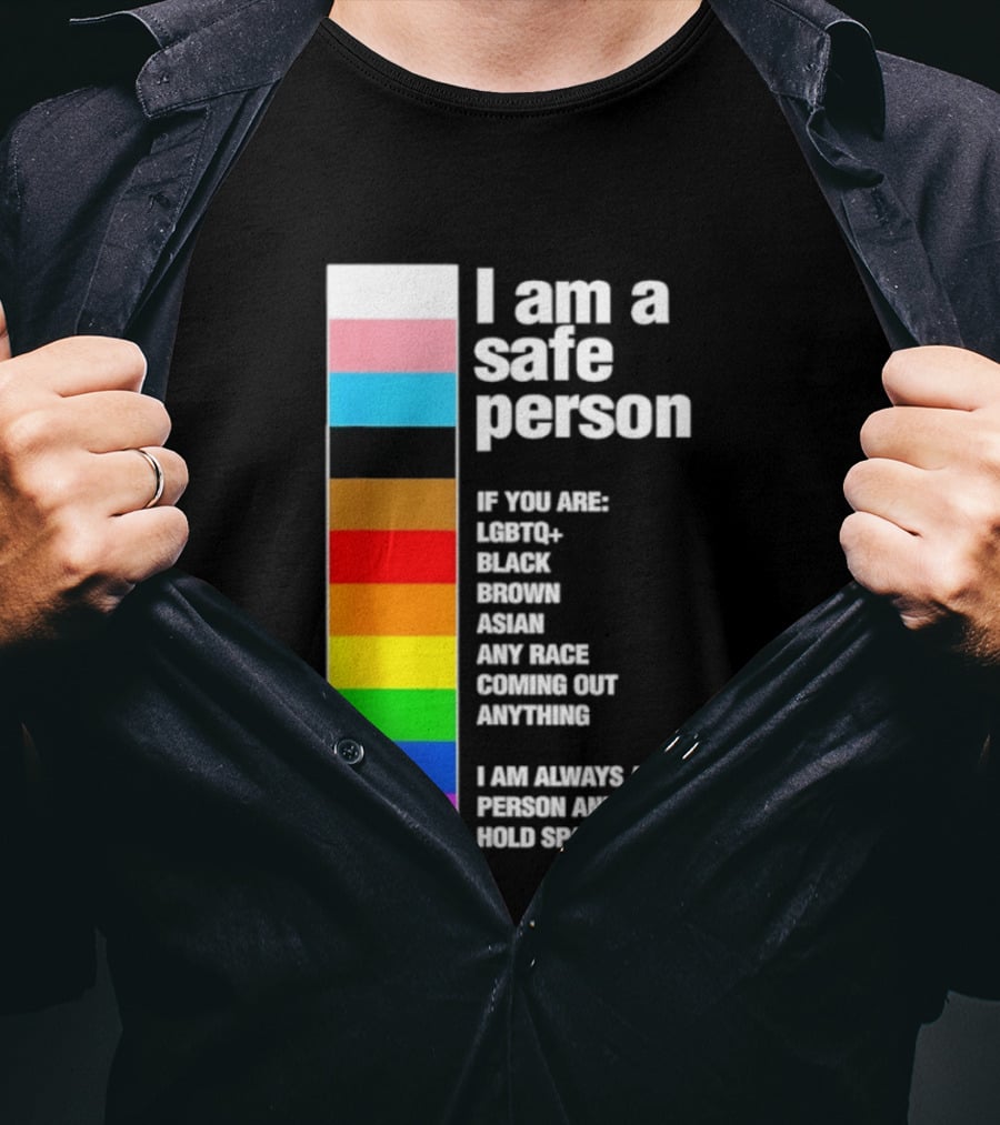 I Am A Safe Person LGBTQ Black Brown Asian Any Race Coming Out Anything T-Shirt