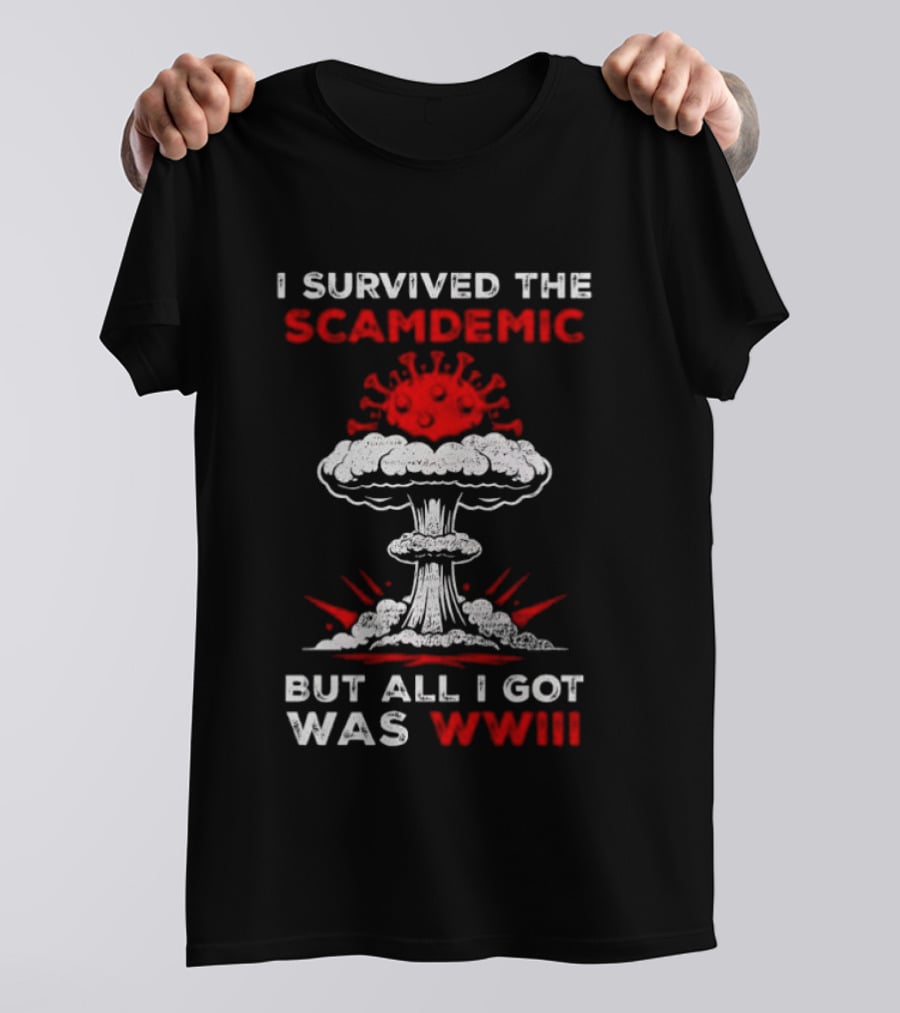I Survived The Scamdemic Virus Explosion WWIII T-Shirt
