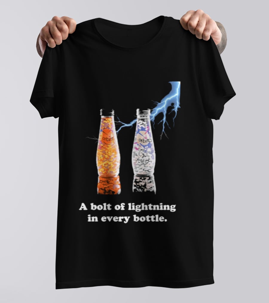 Orbitz A Bolt Of Lightning In Every Bottle Drink Bottles With Lightning Blue And Orange T-Shirt