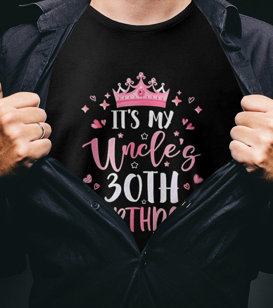 It's My Uncle's 30th Birthday Pink Crown Celebration Party T-Shirt