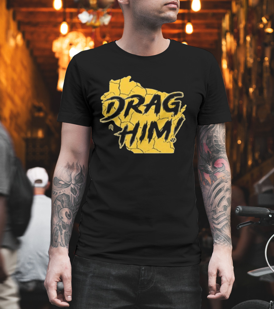 Drag Him Bold Text Style Yellow Texture T-Shirt