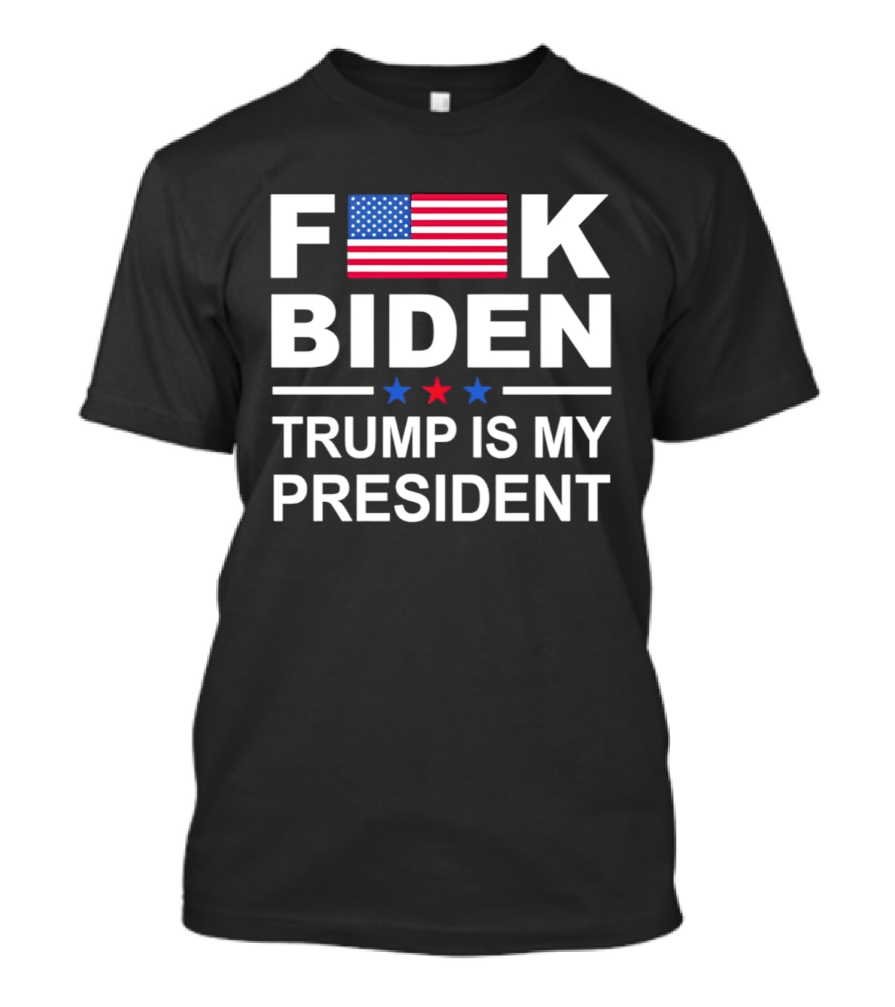 F Biden Trump Is My President USA Flag Stars T-Shirt