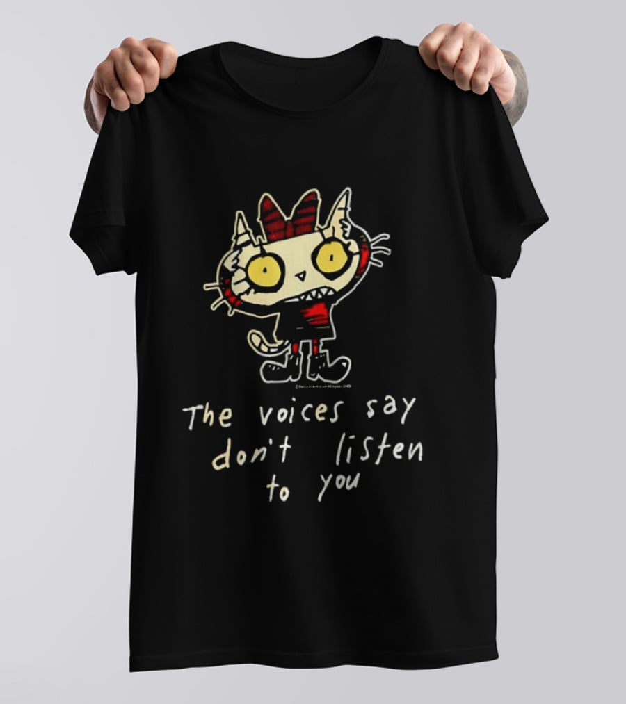 The Voices Say Don't Listen To You Funny Cat T-Shirt