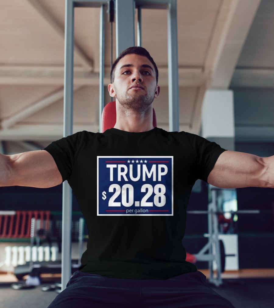 Trump $20.28 Per Gallon T-Shirt
