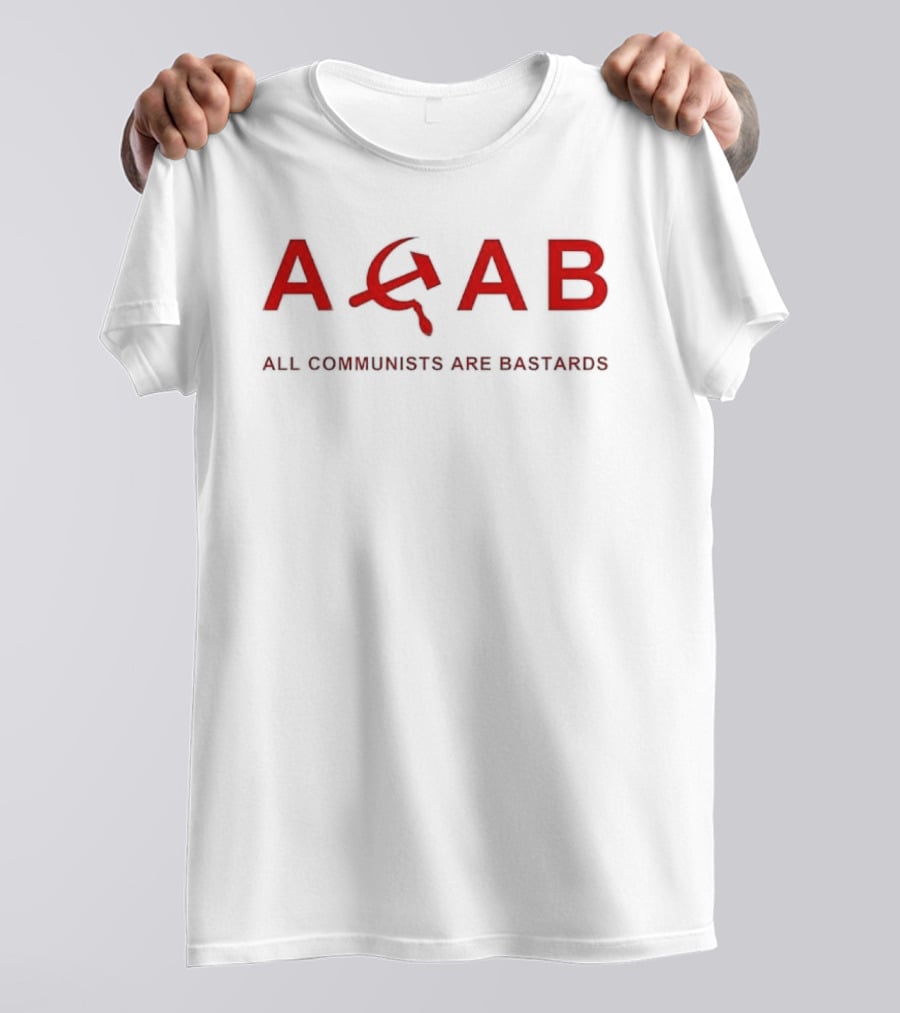 ACAB All Communists Are Bastards Hammer And Sickle T-Shirt