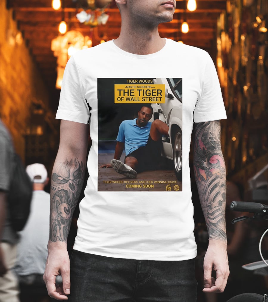 Tiger Woods A Martin Scorsese Film The Tiger Of Wall Street Tiger Woods Delivers Another Winning Drive Coming Soon T-Shirt