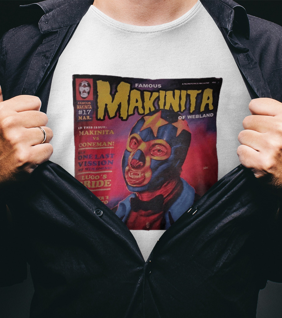 Famous Makinita Of Webland Issue 17 Makinita Vs Coneman One Last Vision Of Vuceness Lugo's Bride Basil Gogos T-Shirt