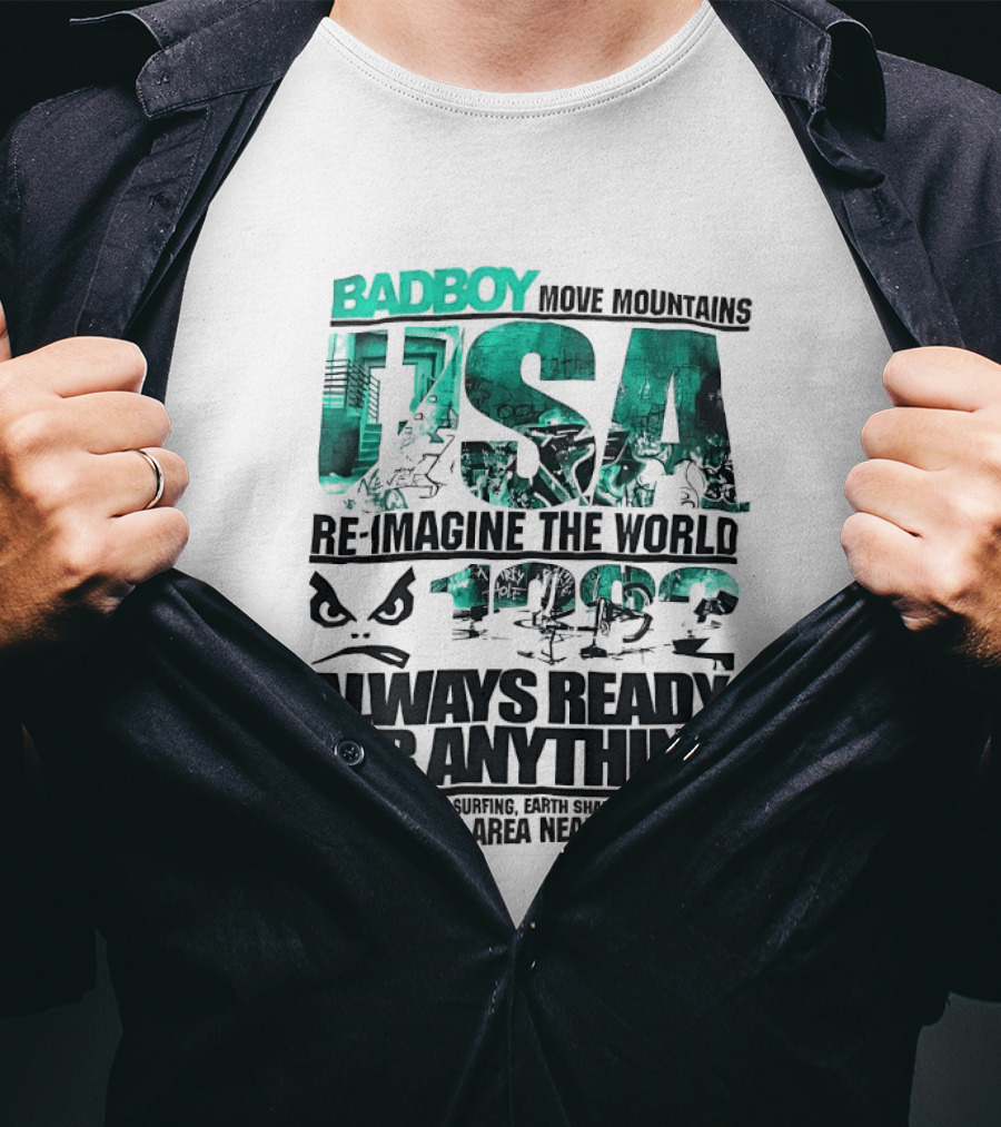 Badboy USA Move Mountains Re Imagine The World Always Ready For Anything 1982 T-Shirt