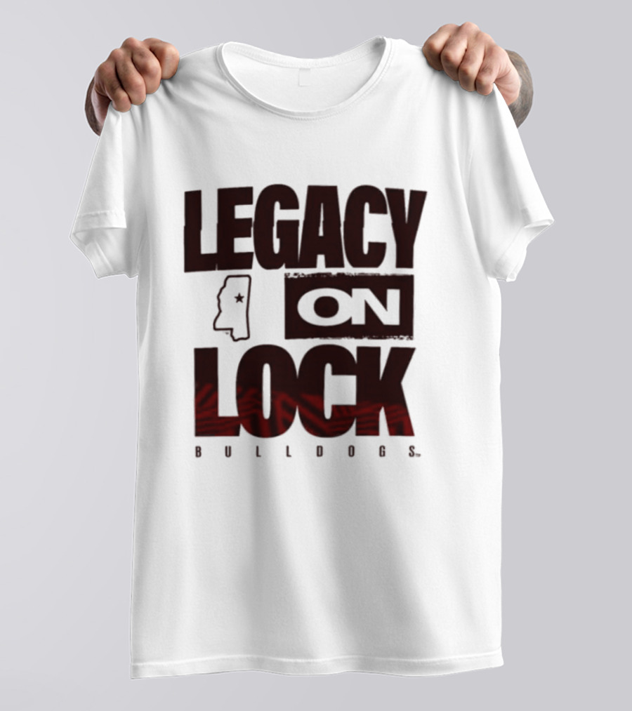 Legacy On Lock Bulldogs Mississippi T-Shirt
