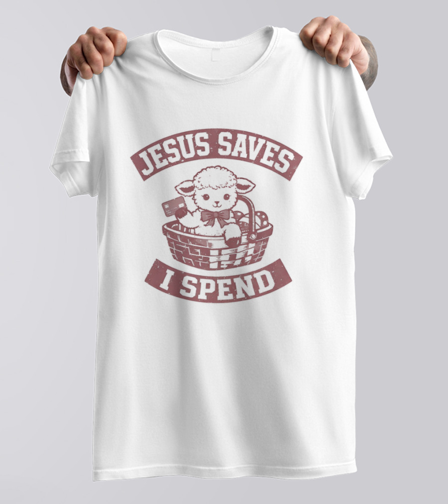 Jesus Saves Sheep Credit Card Fruit Basket I Spend T-Shirt