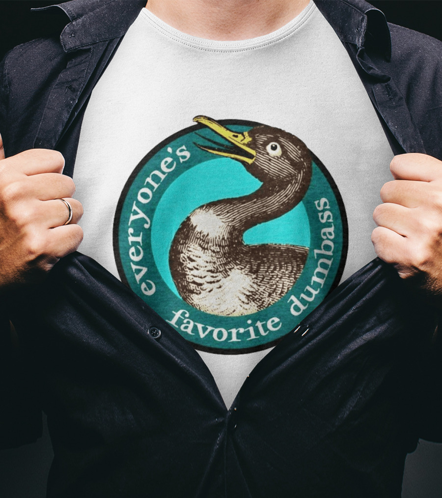 Everyone's Favorite Dumbass Effin' Birds Duck T-Shirt