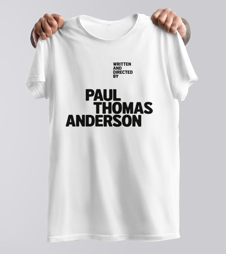 Paul Thomas Anderson Written And Directed By Filmmaker Director T-Shirt