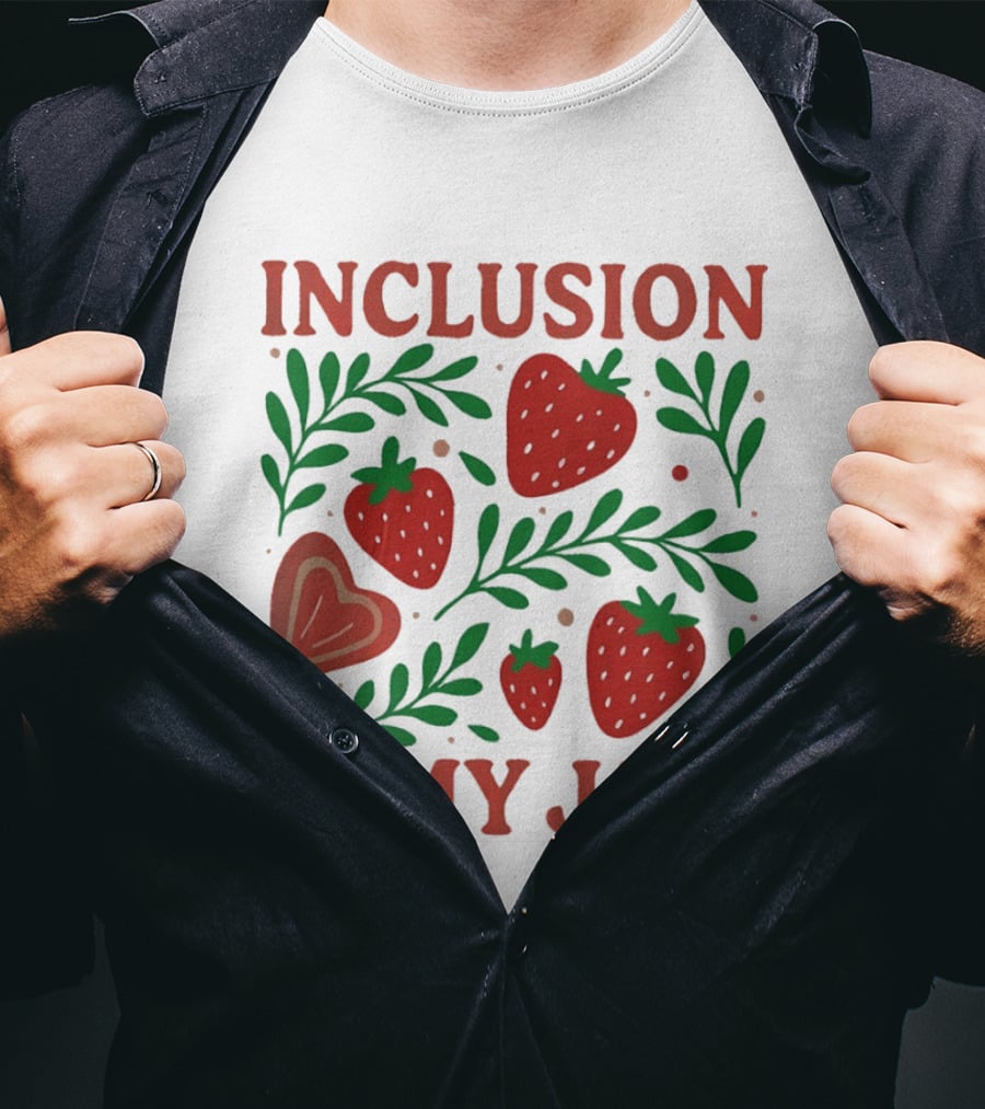 Inclusion Is My Jam Strawberry Heart And Leaf T-Shirt