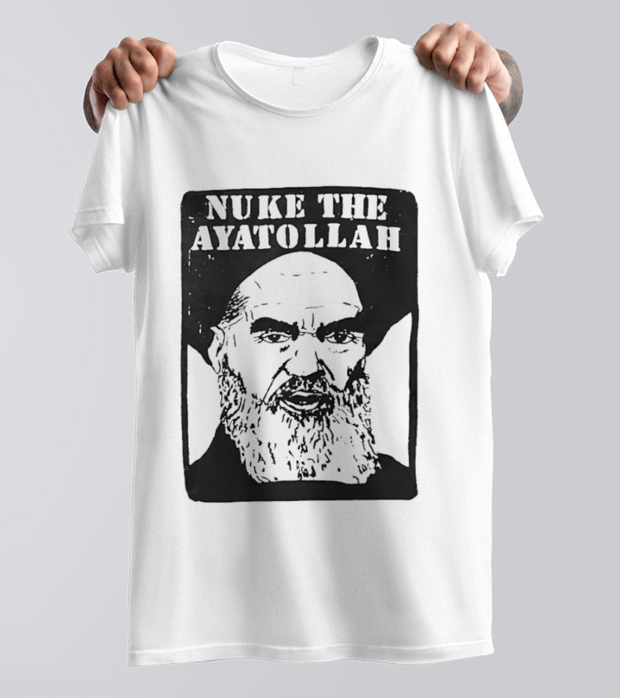 Nuke The Ayatollah Khamenei T-Shirt