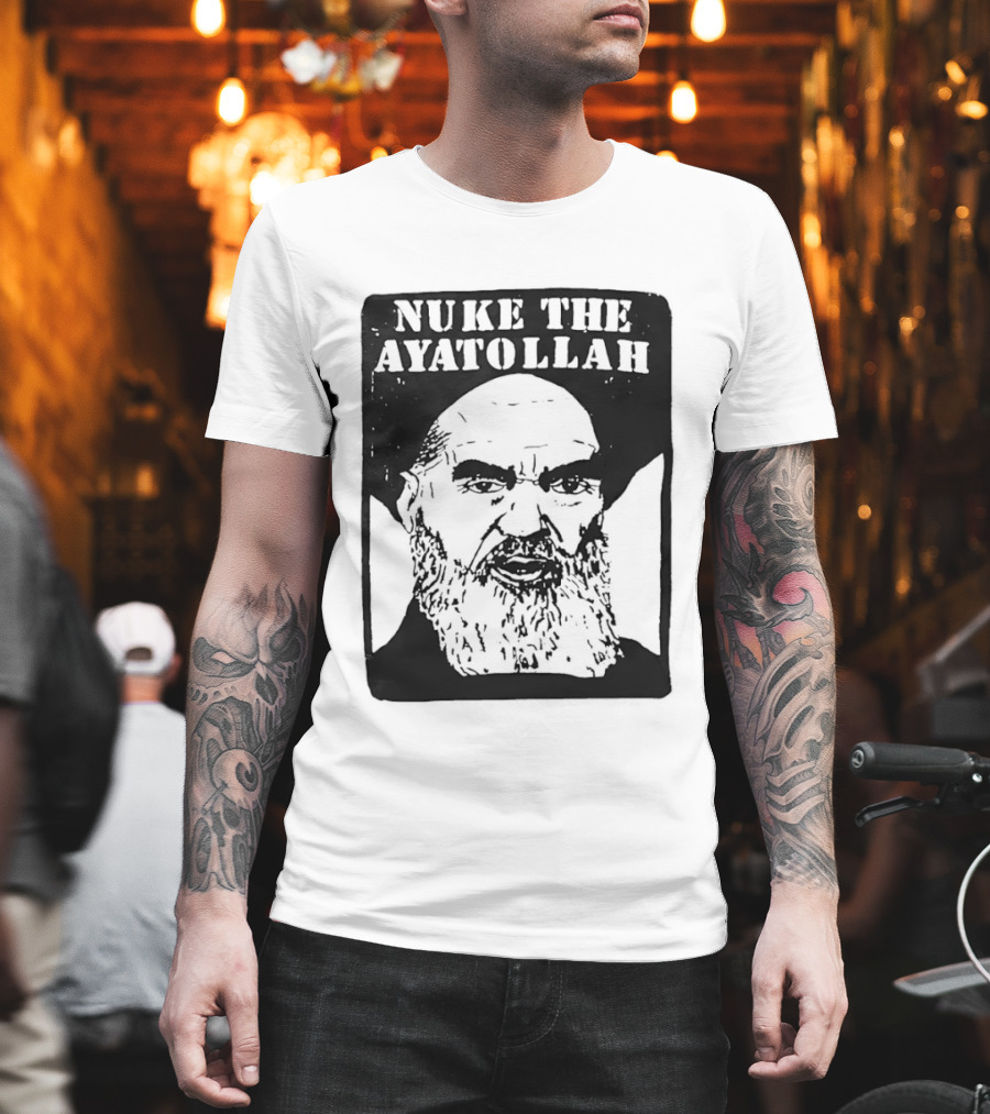 Nuke The Ayatollah Khamenei T-Shirt