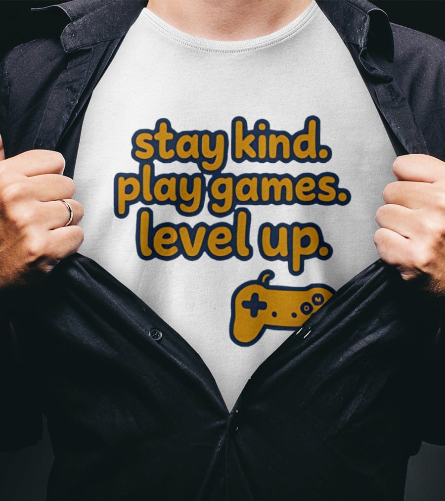 Stay Kind Play Games Level Up Controller T-Shirt