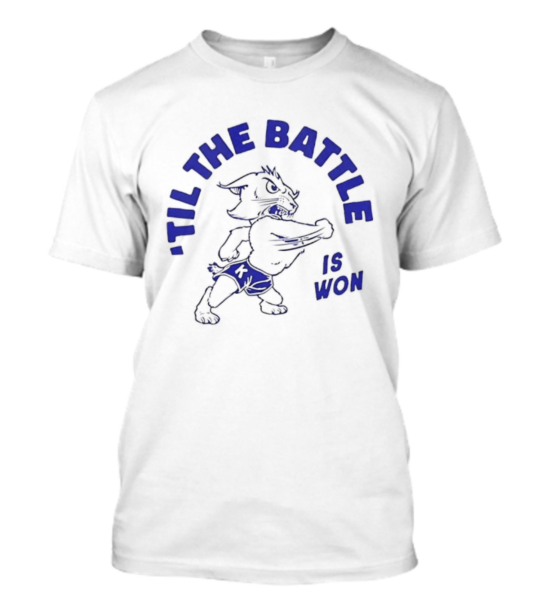 Til The Battle Is Won Fierce Mascot 2026 T-Shirt