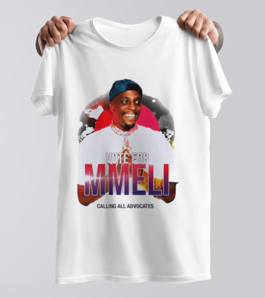 Vote For Mmeli Calling All Advocates T-Shirt