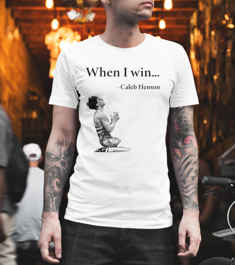 When I Win Caleb Henson Virginia Tech Hokies T-Shirt