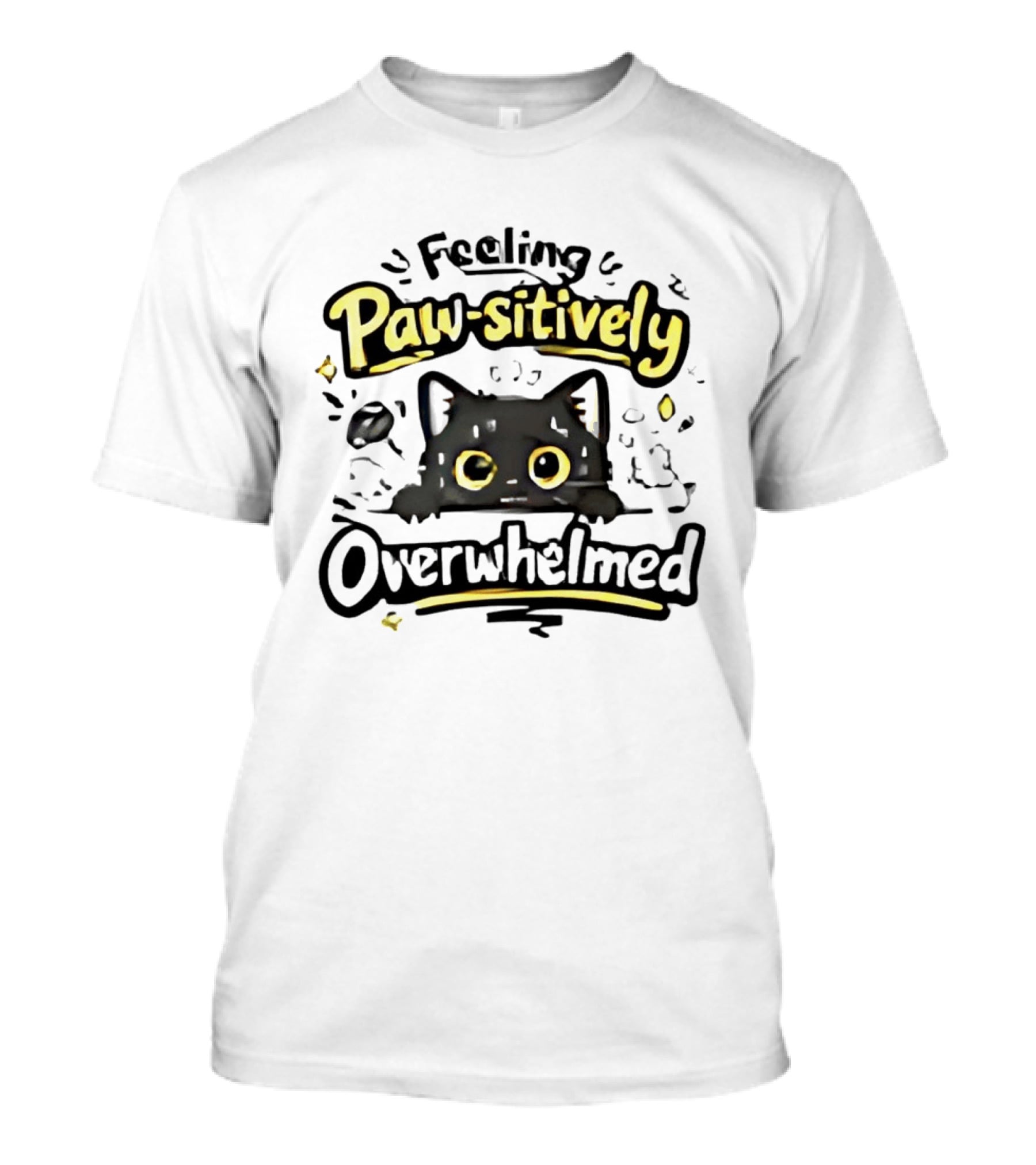 Feeling Paw Sitively Overwhelmed Kitten Black Cat T-Shirt