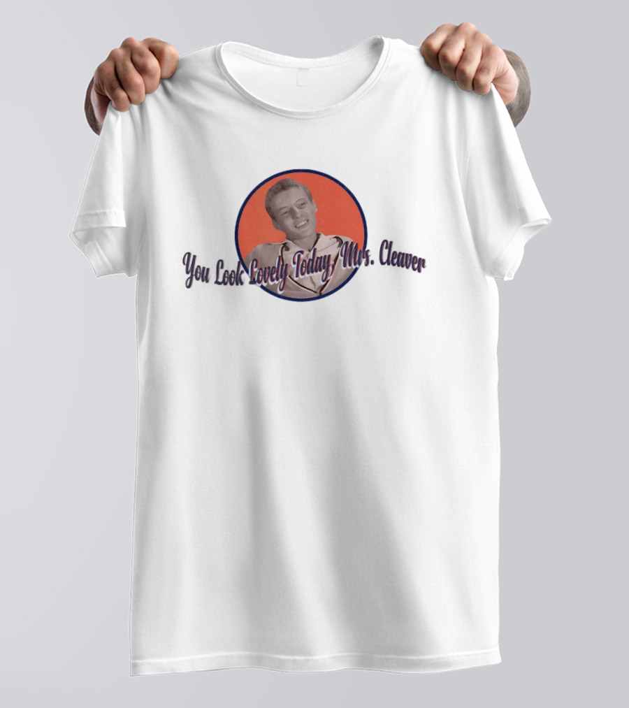 You Look Lovely Today Mrs Cleaver Retro Style Vintage Circle T-Shirt