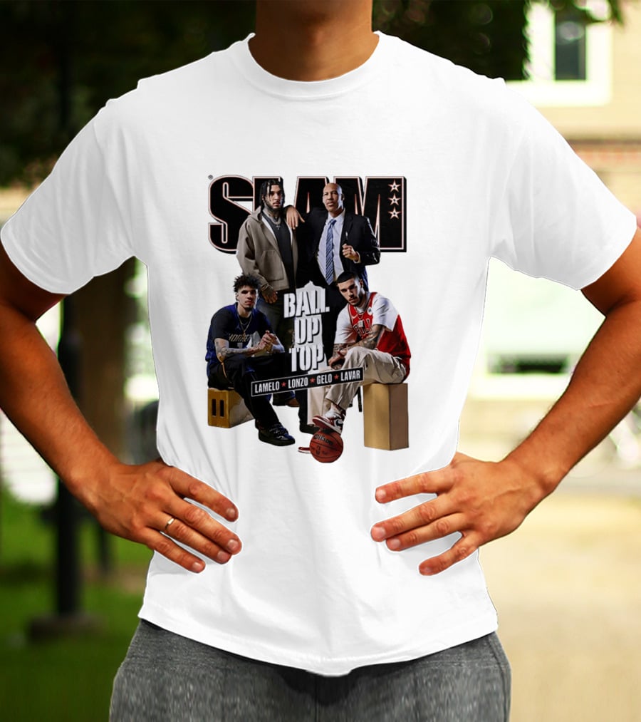 Slam Ball Up Top LaMelo Lonzo Gelo LaVar T-Shirt