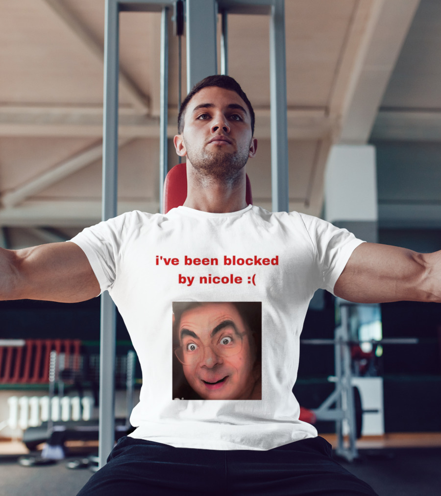 Mr Bean I've Been Blocked By Nicole T-Shirt