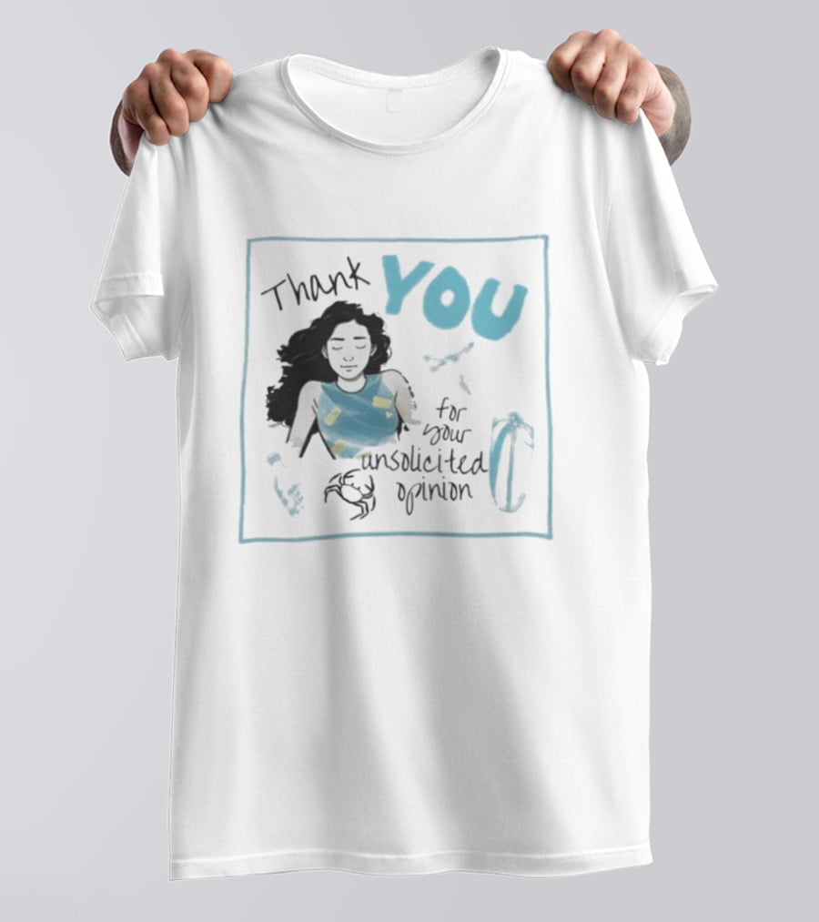 Thank You For Your Unsolicited Opinion With Calm Woman And Blue Highlights T-Shirt