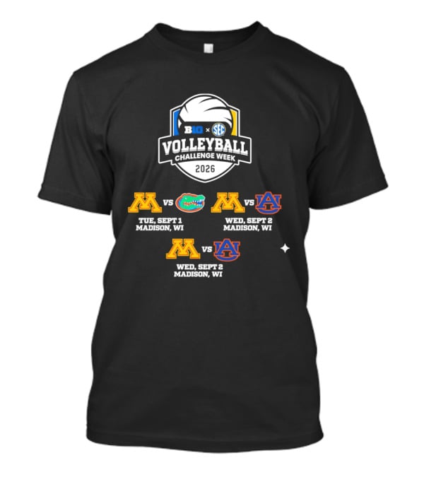 Big Ten SEC Volleyball Challenge Week 2026 Minnesota Vs Florida Auburn Madison WI T-Shirt