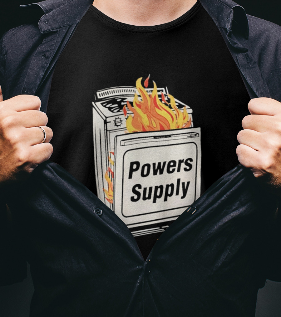 Burning Powers Supply Flaming Stove T-Shirt