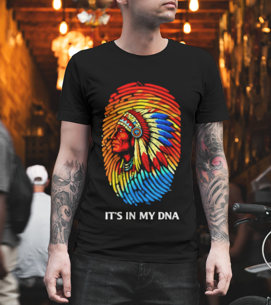 It's In My DNA Native American Feathered Headdress T-Shirt