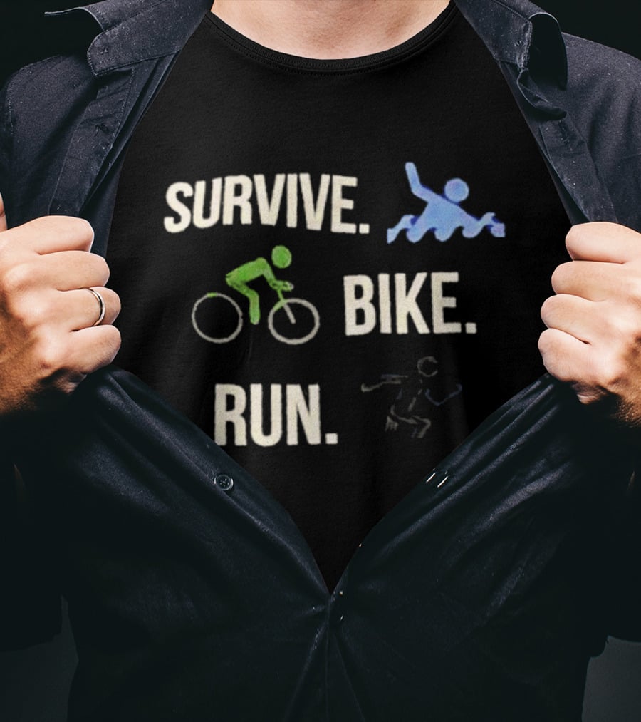 Survive Bike Run Active Lifestyle Triathlon Swimming Cycling Running T-Shirt